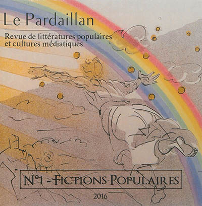 Le Pardaillan : revue de littératures populaires et cultures médiatiques, n° 1. Fictions populaires