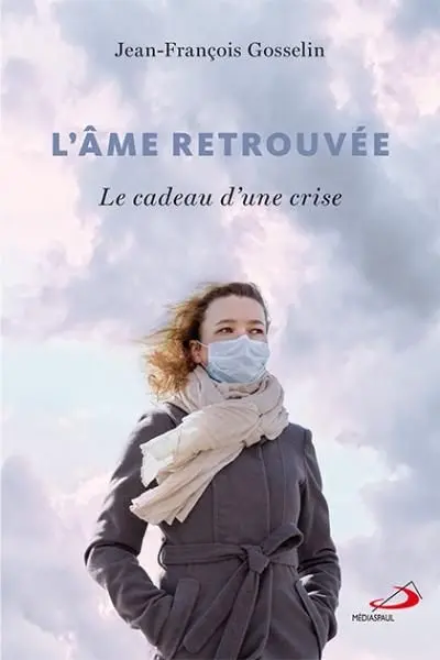L'âme retrouvée : le cadeau d'une crise