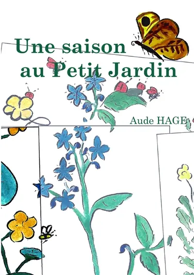 Une saison au petit Jardin