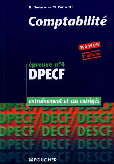 Comptabilité, épreuve n° 4, DPECF : entraînement et cas corrigés