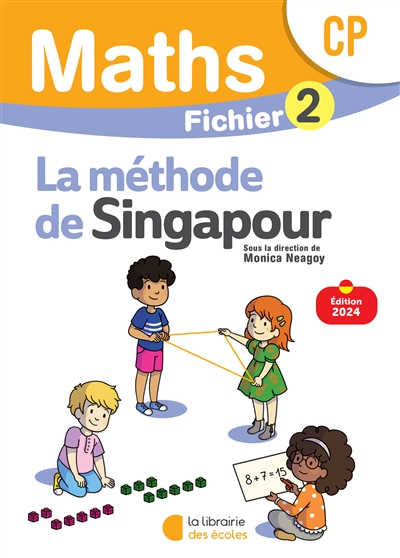 Maths, la méthode de Singapour, CP : fichier 2 : nouveau programme 2024