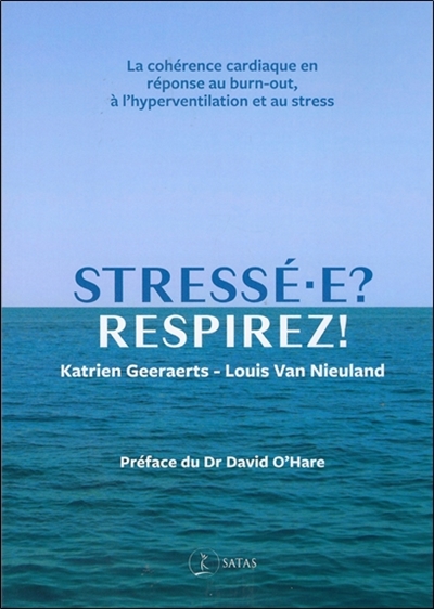 Stressé-e ? Respirez ! : la cohérence cardiaque en réponse au burn-out, à l'hyperventilation et au stress