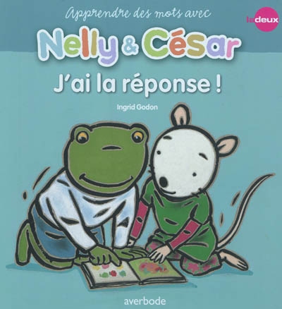 Nelly & César. Apprends des mots avec Nelly & César : j'ai la réponse !