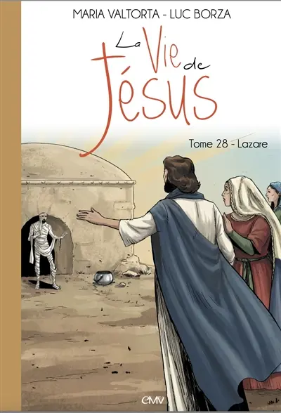 La vie de Jésus. Vol. 28. Lazare