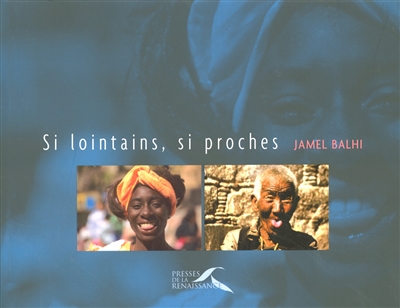 Si lointains, si proches