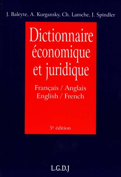 Dictionnaire économique et juridique : français-anglais, anglais-français. Economic and legal dictionary : french-english, english-french