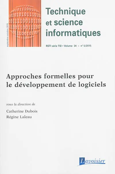 Technique et science informatiques, n° 5 (2015). Approches formelles pour le développement de logiciels