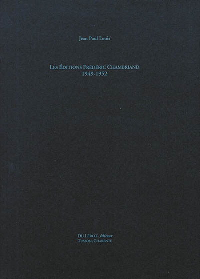 Les éditions Frédéric Chambriand : 1949-1952