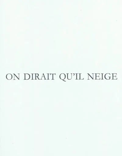 On dirait qu'il neige