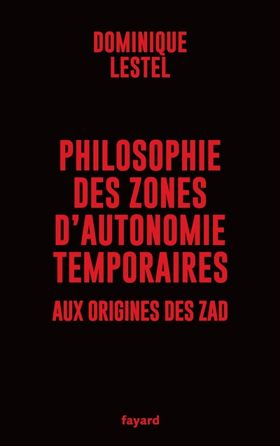 Philosophie des zones d'autonomie temporaires : aux origines des ZAD
