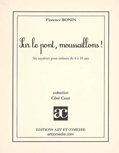 Sur le pont, moussaillons ! : six saynètes pour enfants de 6 à 10 ans