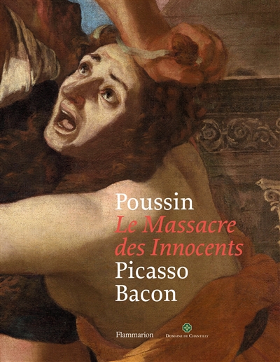 Poussin, Le massacre des Innocents : Picasso, Bacon