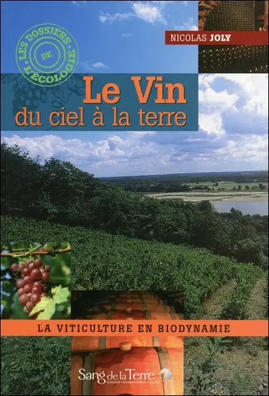 Le vin, du ciel à la terre : la viticulture en biodynamie