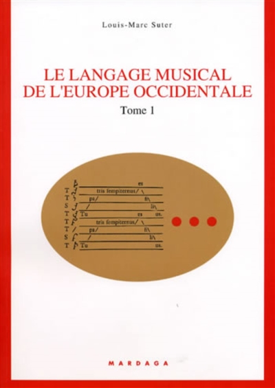 Le langage musical de l'Europe occidentale. Vol. 1. Texte et glossaire