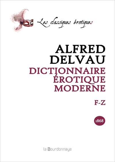 Dictionnaire érotique moderne. Vol. 2. F-Z