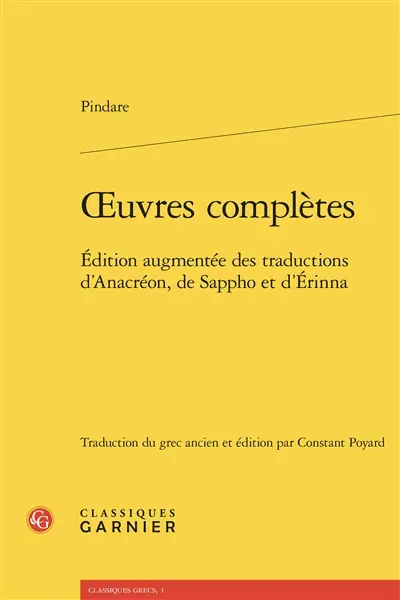 Oeuvres complètes : édition augmentée des traductions d'Anacréon, de Sappho et d'Erinna