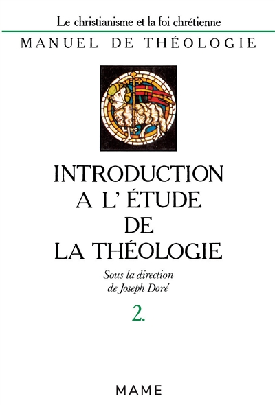 Manuel de théologie : le christianisme et la foi chrétienne. Vol. 2