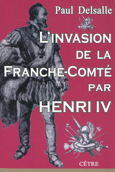 L'invasion de la Franche-Comté par Henri IV