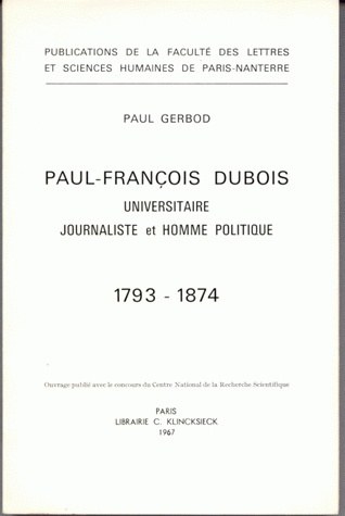 Paul-François Dubois, (1793-1874) universitaire, journaliste et homme politique