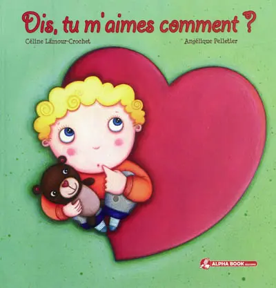 Dis, tu m'aimes comment ?