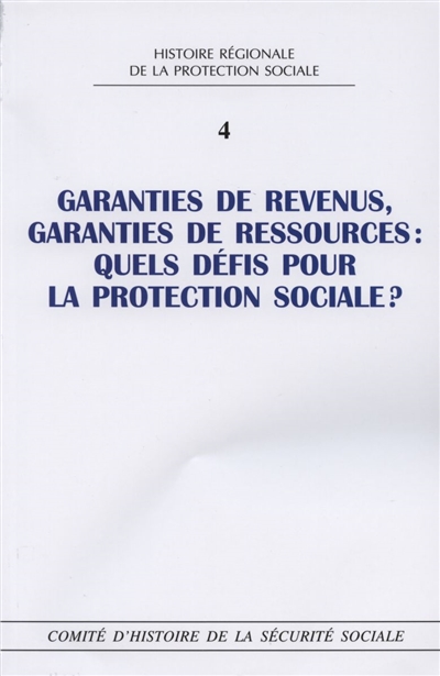 Garanties de revenus, garanties de ressources : quels défis pour la protection sociale ? : journée d'études de Bordeaux, novembre 2011