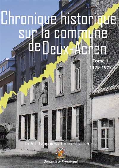 Notice historique sur la commune de Deux-Acren : Edition révisée et augmentée