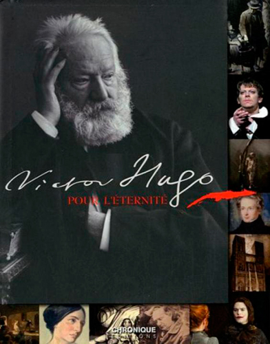 Victor Hugo pour l'éternité