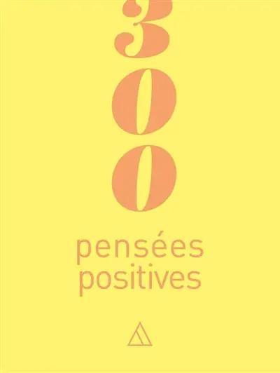 300 pensées positives