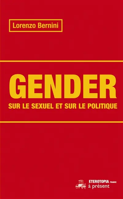 Gender : sur le sexuel et sur le politique