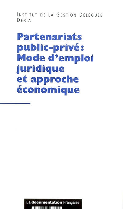 Partenariats public-privé : mode d'emploi juridique et approche économique