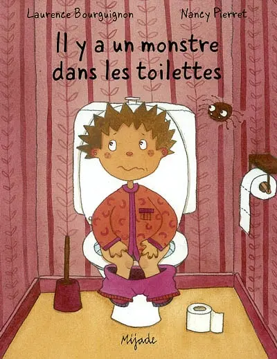 Il y a un monstre dans les toilettes