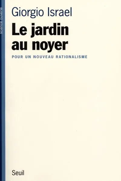 Le jardin du noyer : pour un nouveau rationalisme