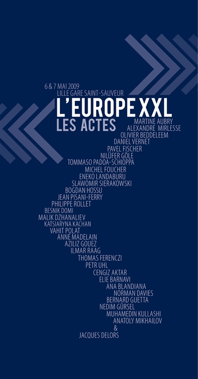 L'Europe XXL : les actes : 6 & 7 mai 2009, Lille, gare Saint Sauveur