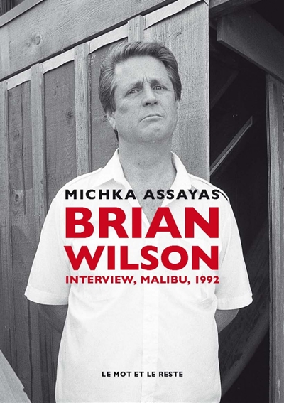 Brian Wilson : interview, Malibu, 1992