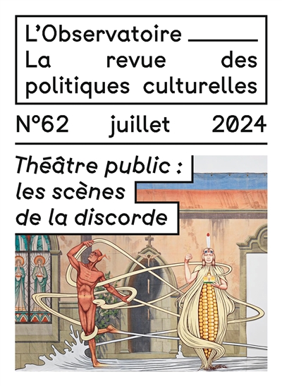 L'Observatoire : la revue des politiques culturelles, n° 62. Théâtre public : les scènes de la discorde
