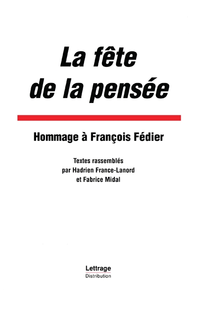 La fête de la pensée : hommage à François Fédier