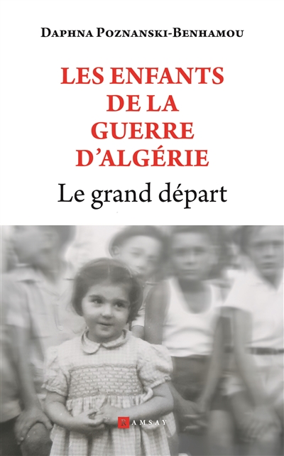 Le grand départ : les enfants de la guerre d'Algérie : recueil