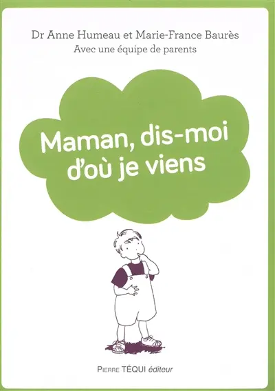 Maman, dis-moi d'où je viens