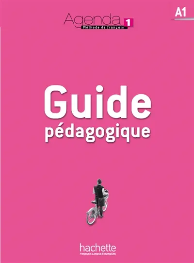 Agenda 1, méthode de français, A1 : guide pédagogique
