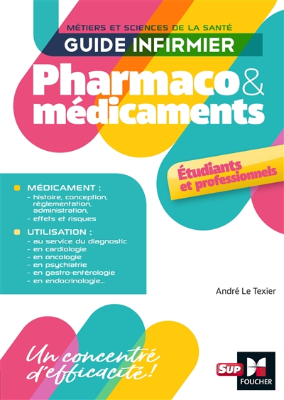 Guide infirmier : pharmaco et médicaments : métiers et sciences de la santé