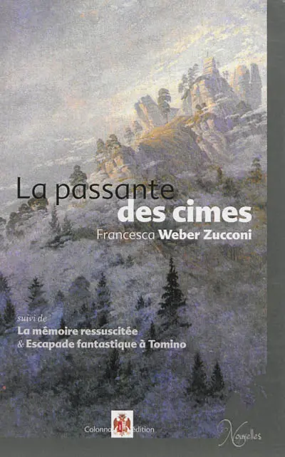 La passante des cimes. La mémoire ressuscitée. Escapade fantastique à Tomino
