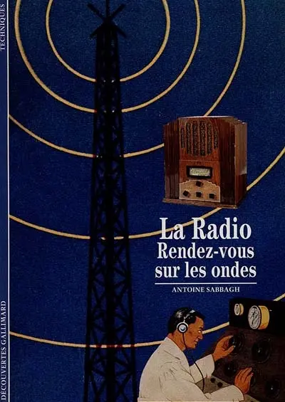 La radio : rendez-vous sur les ondes