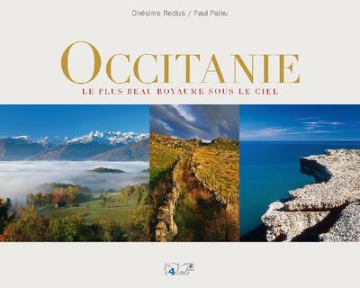 Occitanie : Le plus beau royaume sous le ciel