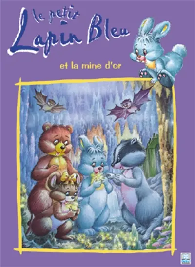 Le petit lapin bleu et la mine d'or