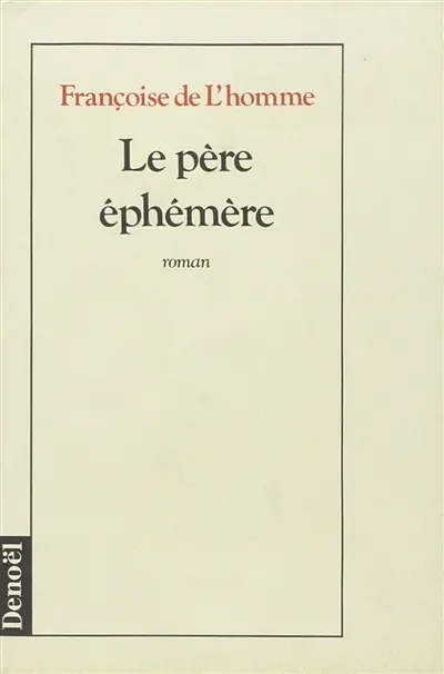 Le Père éphémère