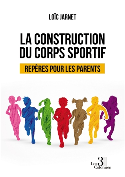 La construction du corps...