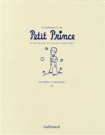 Le manuscrit du Petit Prince : fac-similé et transcription