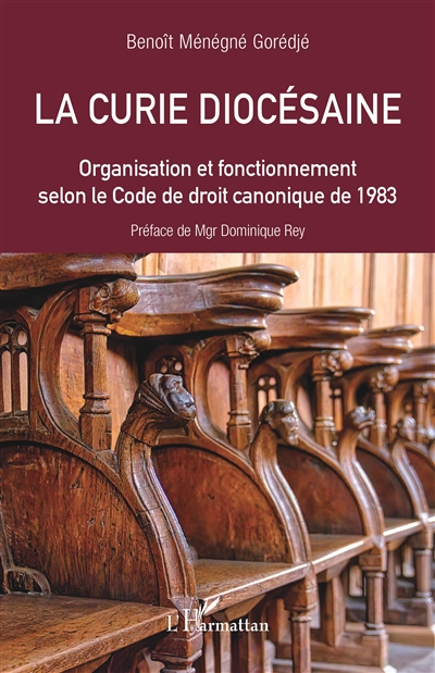 La curie diocésaine : organisation et fonctionnement selon le Code de droit canonique de 1983