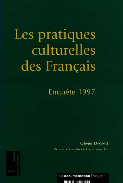 Les pratiques culturelles des Français : enquête 1997