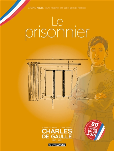 Charles de Gaulle. Vol. 1. 1916-1921 : le prisonnier